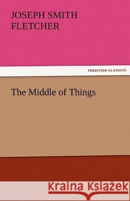 The Middle of Things