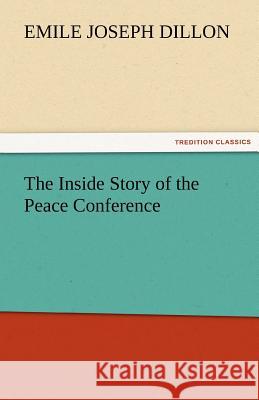 The Inside Story of the Peace Conference