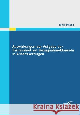 Auswirkungen der Aufgabe der Tarifeinheit auf Bezugnahmeklauseln in Arbeitsverträgen