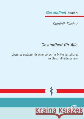 Gesundheit für Alle: Lösungsansätze für eine gerechte Mittelverteilung im Gesundheitssystem