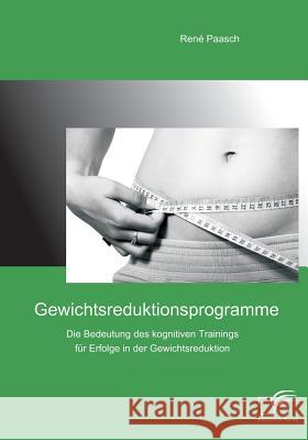 Gewichtsreduktionsprogramme: Die Bedeutung des kognitiven Trainings für Erfolge in der Gewichtsreduktion