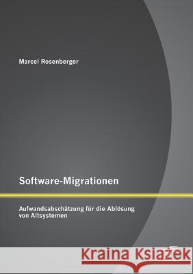 Software-Migrationen: Aufwandsabschätzung für die Ablösung von Altsystemen