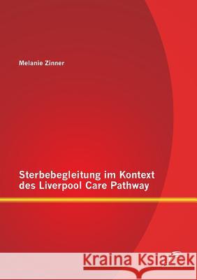 Sterbebegleitung im Kontext des Liverpool Care Pathway
