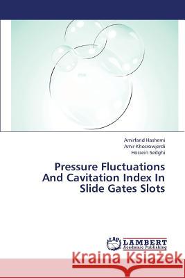Pressure Fluctuations and Cavitation Index in Slide Gates Slots