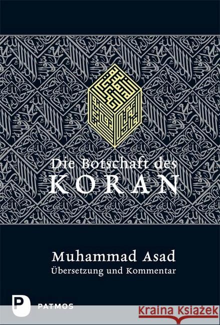 Die Botschaft des Koran. Koran, Deutsch-Arabisch : Übersetzung und Kommentar. Deutsch-Arabisch
