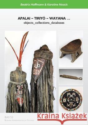 APALAI – TIRIYÓ – WAYANA …: objects_collections_databases