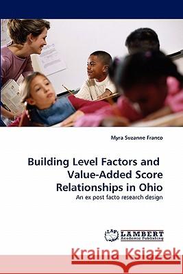 Building Level Factors and Value-Added Score Relationships in Ohio