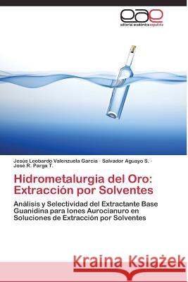 Hidrometalurgia del Oro: Extracción por Solventes