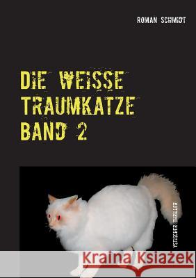 Die weiße Traumkatze Band 2: Weitere Fälle des Andy Steffenson