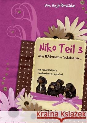 Niko Teil 3: Alles hunderbar in Dackelhausen