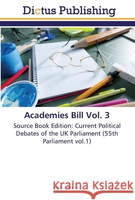 Academies Bill Vol. 3