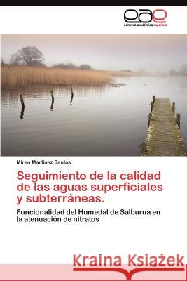 Seguimiento de la calidad de las aguas superficiales y subterráneas.