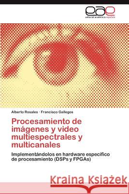 Procesamiento de imágenes y video multiespectrales y multicanales