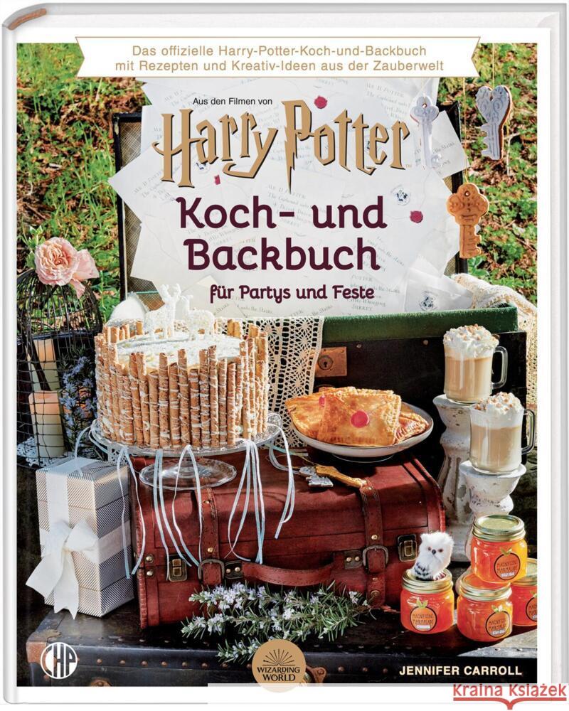 Das offizielle Harry Potter Koch- und Backbuch für Partys und Feste mit Rezepten und Kreativ-Ideen aus der Zauberwelt,