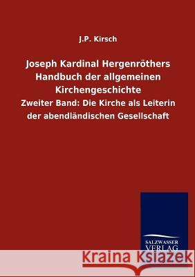 Joseph Kardinal Hergenröthers Handbuch der allgemeinen Kirchengeschichte