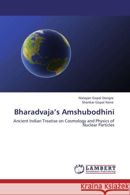 Bharadvaja's Amshubodhini : Ancient Indian Treatise on Cosmology and Physics of Nuclear Particles