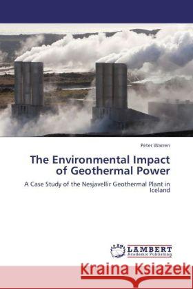 The Environmental Impact of Geothermal Power : A Case Study of the Nesjavellir Geothermal Plant in Iceland