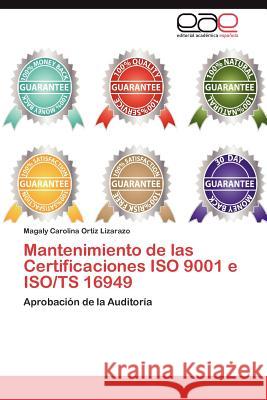 Mantenimiento de las Certificaciones ISO 9001 e ISO/TS 16949