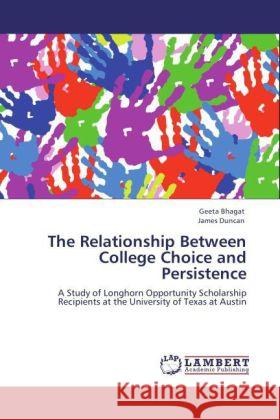 The Relationship Between College Choice and Persistence : A Study of Longhorn Opportunity Scholarship Recipients at the University of Texas at Austin