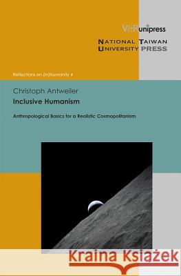Inclusive Humanism: Anthropological Basics for a Realistic Cosmopolitanism
