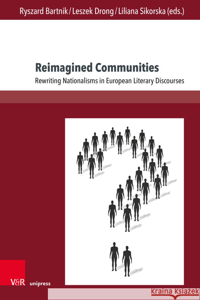 Reimagined Communities: Rewriting Nationalisms in European Literary Discourses