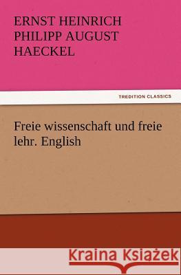 Freie Wissenschaft Und Freie Lehr. English