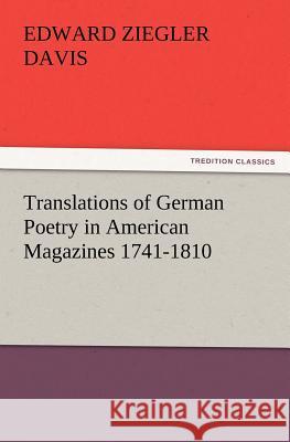 Translations of German Poetry in American Magazines 1741-1810