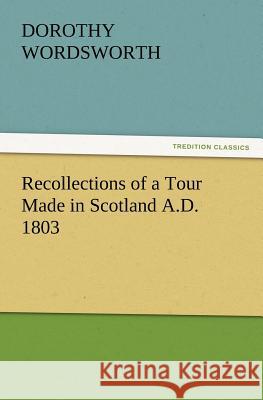 Recollections of a Tour Made in Scotland A.D. 1803