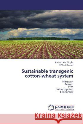 Sustainable transgenic cotton-wheat system