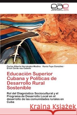 Educacion Superior Cubana y Politicas de Desarrollo Rural Sostenible