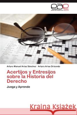 Acertijos y Entresijos sobre la Historia del Derecho