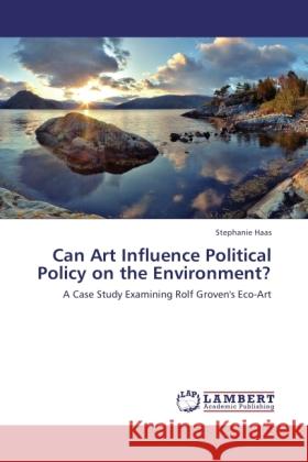 Can Art Influence Political Policy on the Environment?