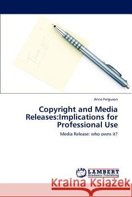 Copyright and Media Releases: Implications for Professional Use