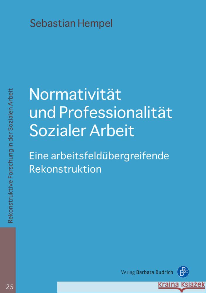 Normativität und Professionalität Sozialer Arbeit
