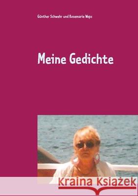 Meine Gedichte: Von Rosemarie Weps, die am 16.05.12 verstorben ist