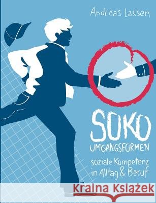 SOKO - Umgangsformen: Soziale Kompetenz in Alltag und Beruf
