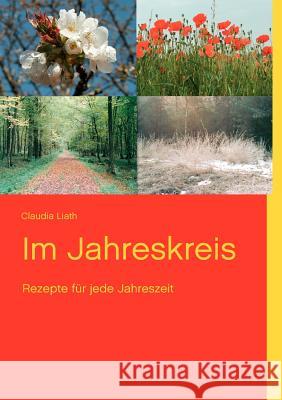 Im Jahreskreis: Rezepte für jede Jahreszeit