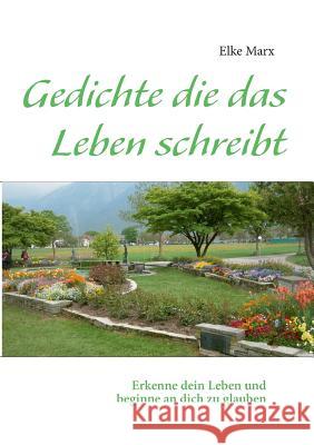 Gedichte die das Leben schreibt: Erkenne dein Leben