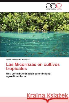 Las Micorrizas en cultivos tropicales