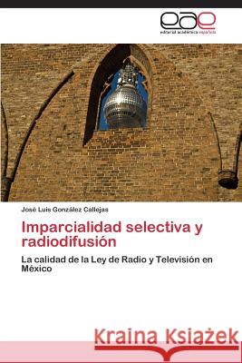 Imparcialidad selectiva y radiodifusión