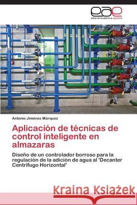 Aplicacion de Tecnicas de Control Inteligente En Almazaras