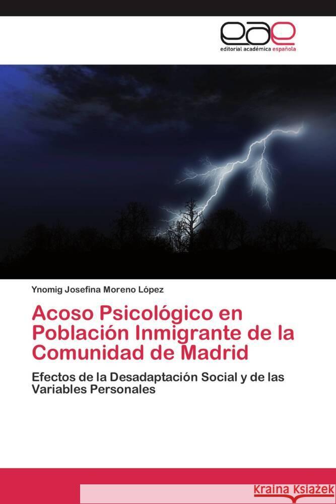 Acoso Psicológico en Población Inmigrante de la Comunidad de Madrid : Efectos de la Desadaptación Social y de las Variables Personales