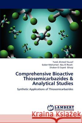 Comprehensive Bioactive Thiosemicarbazides & Analytical Studies