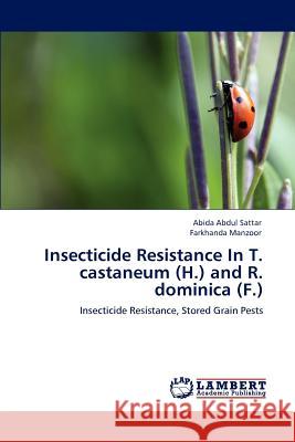 Insecticide Resistance In T. castaneum (H.) and R. dominica (F.)