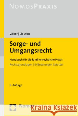 Sorge- Und Umgangsrecht: Handbuch Fur Die Familienrechtliche Praxis. Rechtsgrundlagen U Erlauterungen U Muster