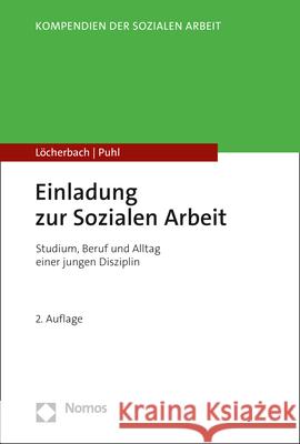 Einladung Zur Sozialen Arbeit: Studium, Beruf Und Alltag Einer Jungen Disziplin