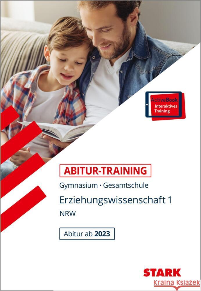 STARK Abitur-Training - Erziehungswissenschaft Band 1 - NRW Zentralabitur ab 2023, m. 1 Buch, m. 1 Beilage