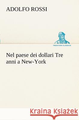 Nel paese dei dollari Tre anni a New-York