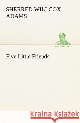 Five Little Friends