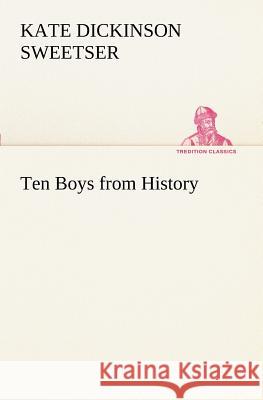Ten Boys from History